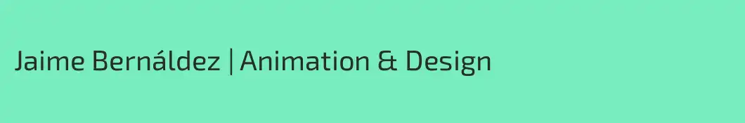 Jaime Bernáldez | Animation & Design